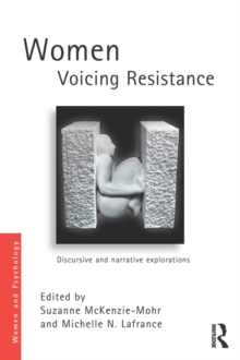 Women Voicing Resistance : Discursive and narrative explorations