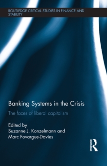 Banking Systems in the Crisis : The Faces of Liberal Capitalism