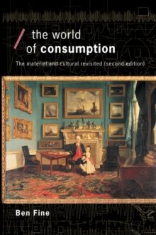 The World of Consumption : The Material and Cultural Revisited