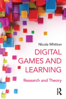 Digital Games and Learning : Research and Theory