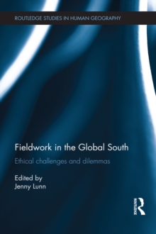 Fieldwork in the Global South : Ethical Challenges and Dilemmas