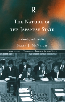 The Nature of the Japanese State : Rationality and Rituality