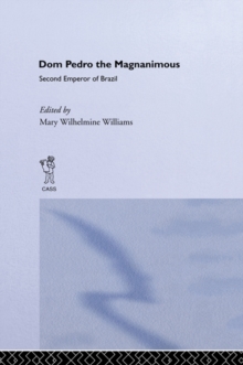 Dom Pedro the Magnanimous, Second Emperor of Brazil