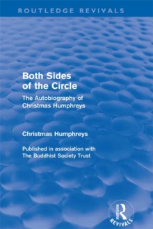 Both Sides of the Circle : The Autobiography of Christmas Humphreys