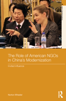 The Role of American NGOs in China's Modernization : Invited Influence