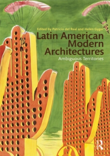 Latin American Modern Architectures : Ambiguous Territories