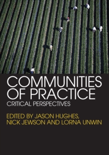 Communities of Practice : Critical Perspectives