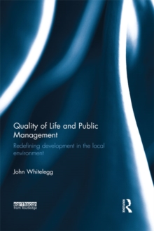 Quality of Life and Public Management : Redefining Development in the Local Environment