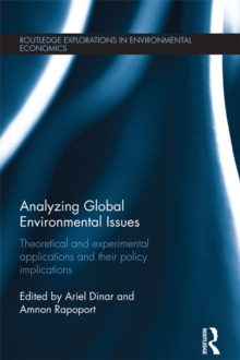 Analyzing Global Environmental Issues : Theoretical and Experimental Applications and their Policy Implications