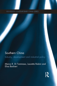 Southern China : Industry, Development and Industrial Policy