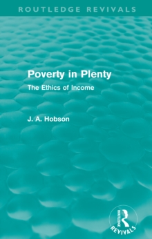 Poverty in Plenty (Routledge Revivals) : The Ethics of Income