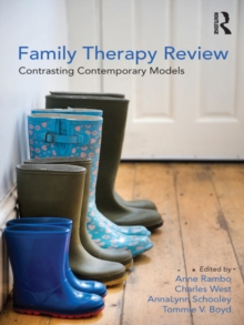 Family Therapy Review: Contrasting Contemporary Models