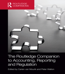 The Routledge Companion to Accounting, Reporting and Regulation