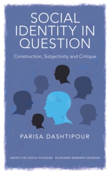 Social Identity in Question : Construction, Subjectivity and Critique