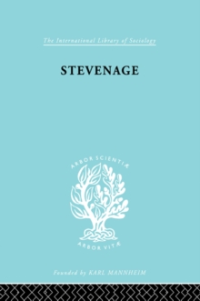 Stevenage : A Sociological Study of a New Town