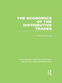 The Economics of the Distributive Trades (RLE Retailing and Distribution)