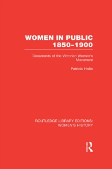 Women in Public, 1850-1900 : Documents of the Victorian Women's Movement