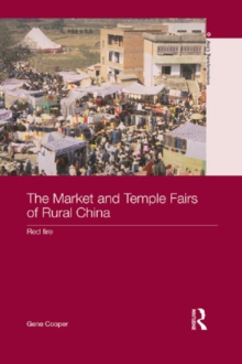 The Market and Temple Fairs of Rural China : Red Fire