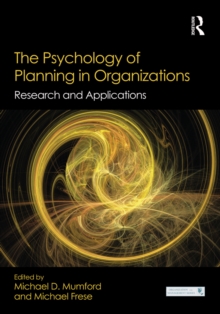 The Psychology of Planning in Organizations : Research and Applications