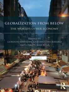 Globalization from Below : The World's Other Economy