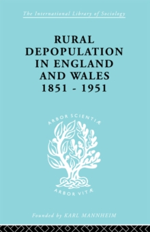 Rural Depopulation in England and Wales, 1851-1951