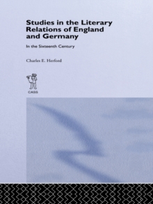 Studies in the Literary Relations of England and Germany : In the Sixteenth Century