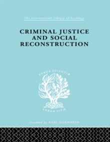 Criminal Justice and Social Reconstruction