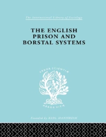 The English Prison and Borstal Systems