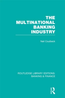 The Multinational Banking Industry (RLE Banking & Finance)