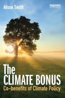 The Climate Bonus : Co-benefits of Climate Policy