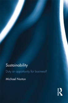 Sustainability : Duty or Opportunity for Business?