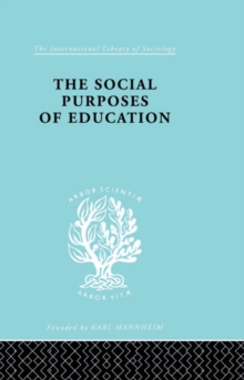 The Social Purposes of Education : Personal and Social Values in Education