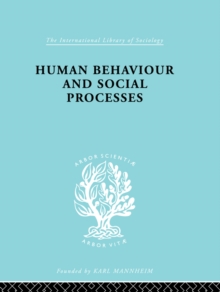 Human Behavior and Social Processes : An Interactionist Approach