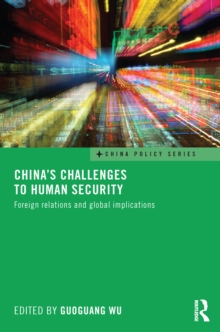 China's Challenges to Human Security : Foreign Relations and Global Implications