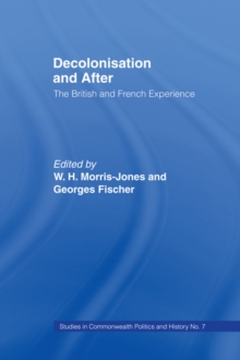 Decolonisation and After : The British French Experience