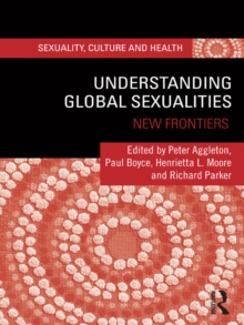 Understanding Global Sexualities : New Frontiers