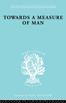 Towards a Measure of Man : The Frontiers of Normal Adjustment