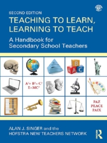 Teaching to Learn, Learning to Teach : A Handbook for Secondary School Teachers