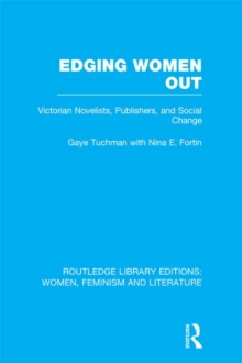 Edging Women Out : Victorian Novelists, Publishers and Social Change