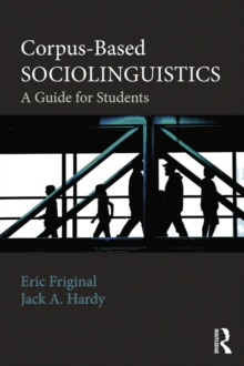 Corpus-Based Sociolinguistics : A Guide for Students