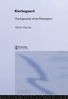 Kierkegaard : The Arguments of the Philosophers