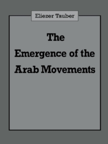 The Emergence of the Arab Movements