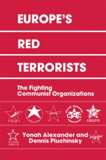 Europe's Red Terrorists : The Fighting Communist Organizations