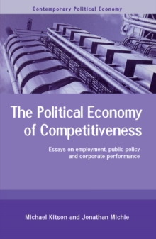 The Political Economy of Competitiveness : Corporate Performance and Public Policy