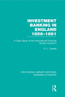 Investment Banking in England 1856-1881 (RLE Banking & Finance) : Volume Two