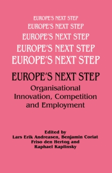 Europe's Next Step : Organisational Innovation, Competition and Employment