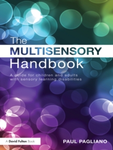 The Multisensory Handbook : A guide for children and adults with sensory learning disabilities