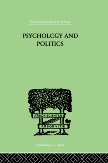 Psychology and Politics : And other Essays