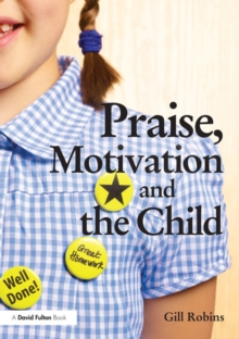 Praise, Motivation and the Child