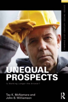 Unequal Prospects : Is Working Longer the Answer?